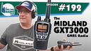The Midland GXT3000 GMRS Radio | TWRS-192 Podcast Video