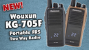 Video Introduction to the Wouxun KG-705F FRS Radio
