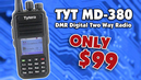 The TYT MD-380 is now on sale for only $99!